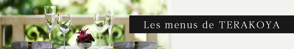 Les menus de TERAKOYA