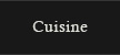 Cuisine