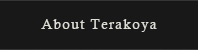 About Terakoya